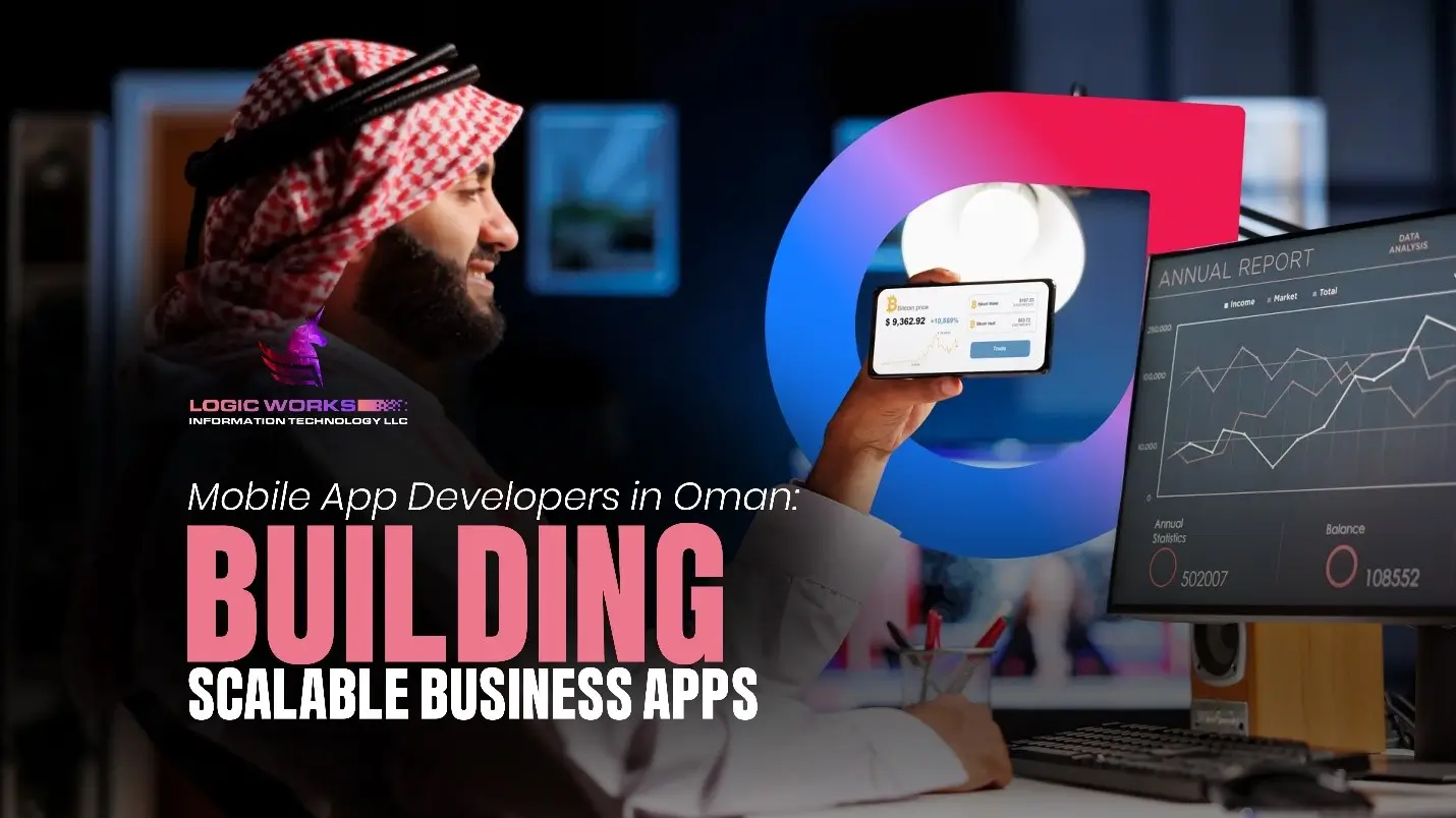 Mobile App Developers in Oman Building Scalable Business Apps