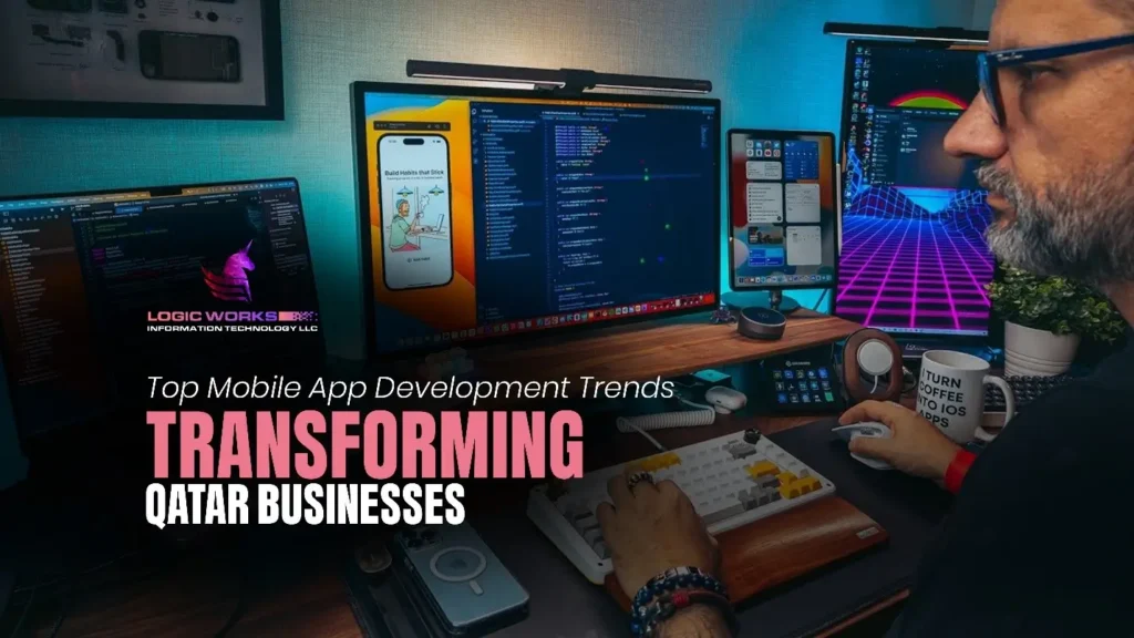 Top Mobile App Development Trends Transforming Qatar Businesses