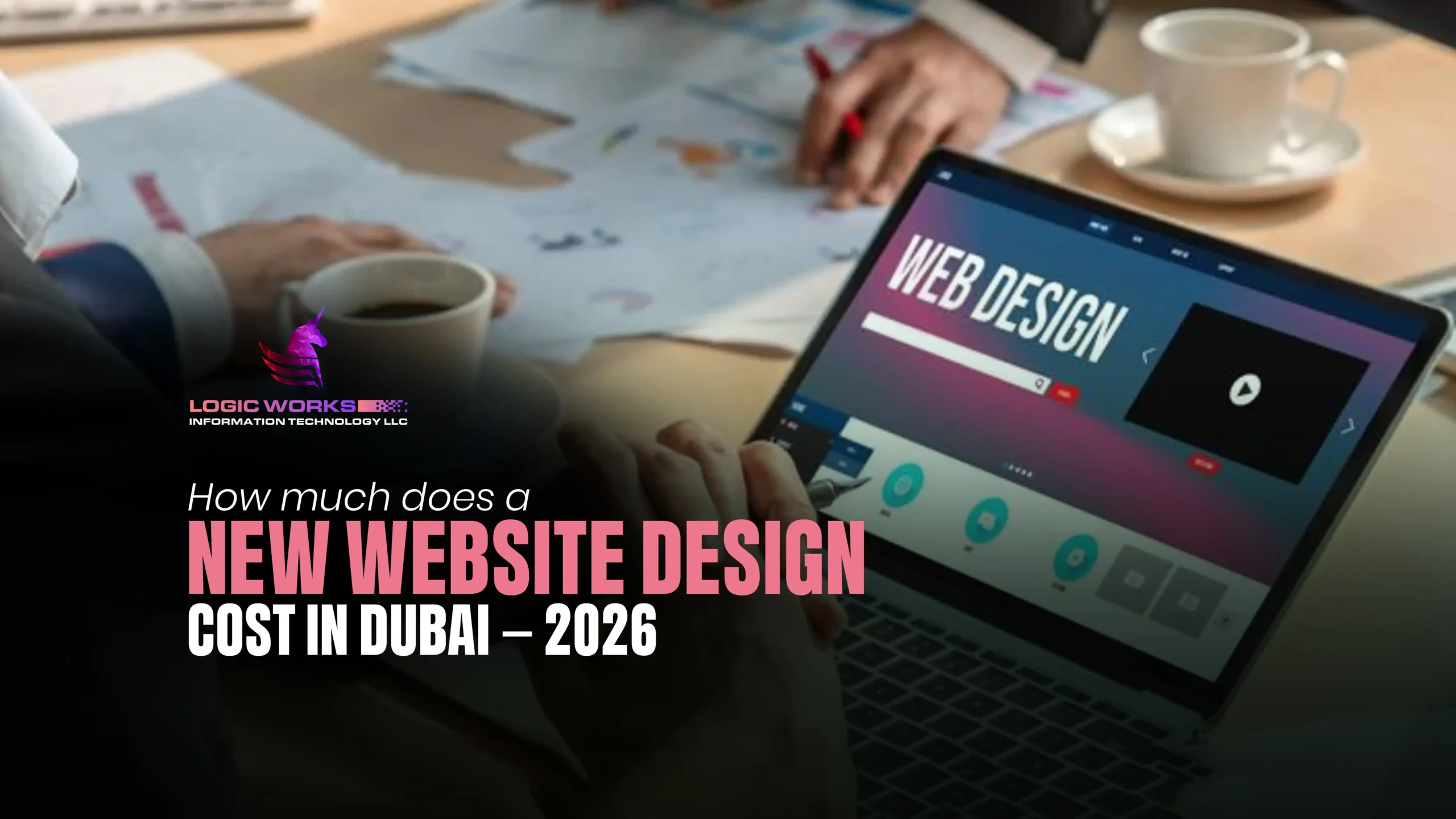 How much does a new website design cost in Dubai – 2026 Guide